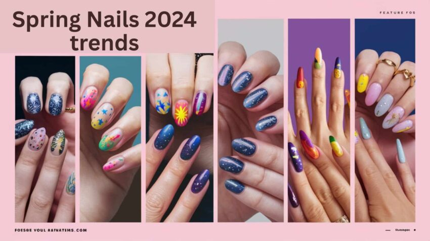 Spring Nails 2024 trends