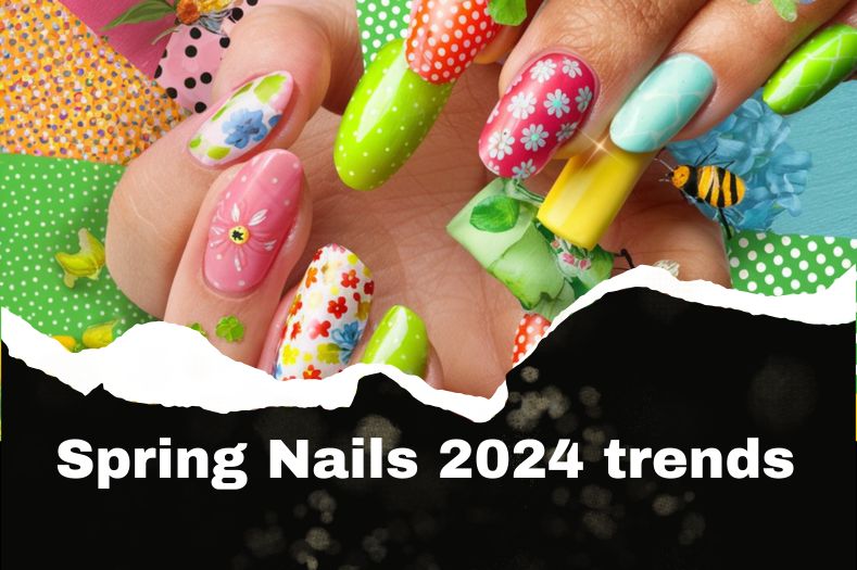 Spring Nails 2024 trends